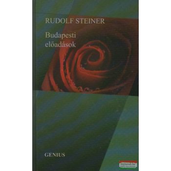 Rudolf Steiner - Budapesti előadások