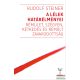 Rudolf Steiner - A lélek határélményei - Rémület, szégyen, kétkedés és rémült zavarodottság