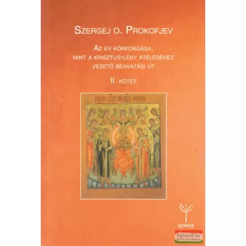   Szergej O. Prokofjev - Az év körforgása, mint a Krisztus-lény átéléséhez vezető beavatási út II.. kötet
