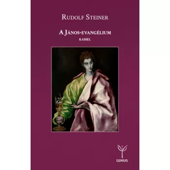 Rudolf Steiner - A János-evangélium (Kassel)