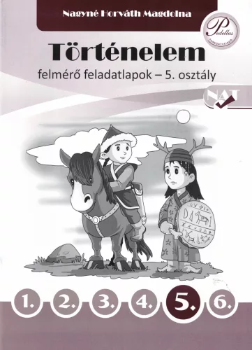 Történelem felmérő feladatlapok 5. osztály - PD-513