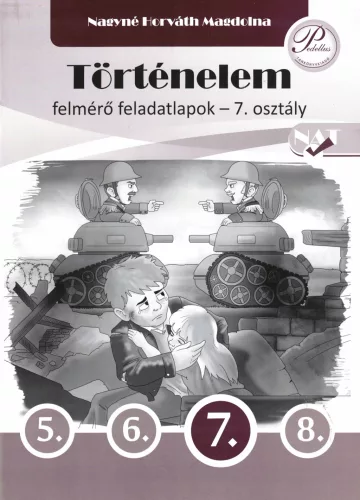 Történelem felmérő feladatlapok 7. osztály - PD-527