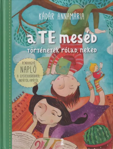 Kádár Annamária - A TE meséd