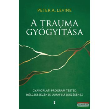 Peter A. Levine - A trauma gyógyítása