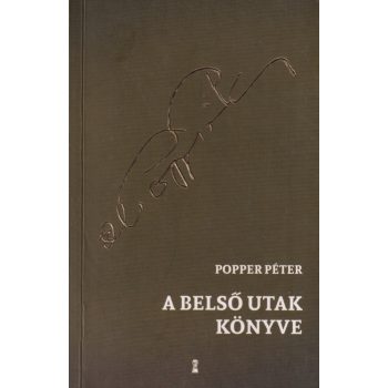 Popper Péter - A belső utak könyve