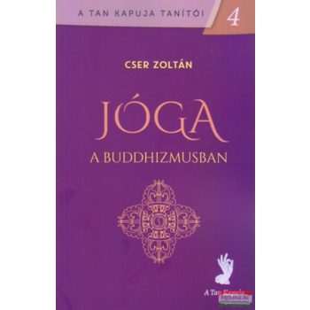 Cser Zoltán - Jóga a buddhizmusban