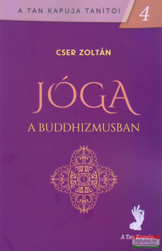 Cser Zoltán - Jóga a buddhizmusban