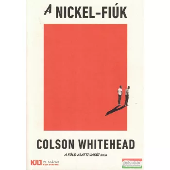 Colson Whitehead - A Nickel-fiúk