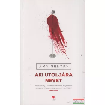 Amy Gentry - Aki utoljára nevet