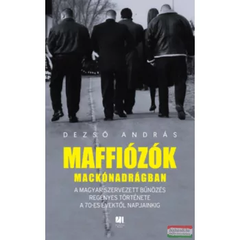 Dezső András - Maffiózók mackónadrágban