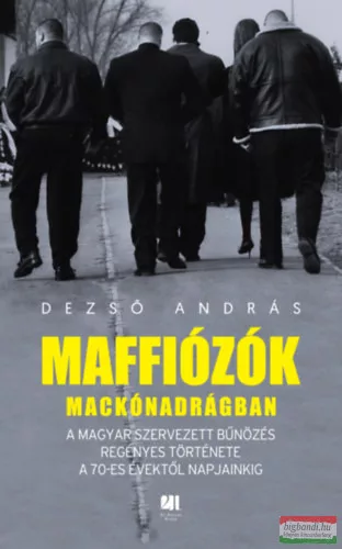 Dezső András - Maffiózók mackónadrágban