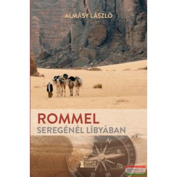 Almásy László - Rommel seregénél Líbyában