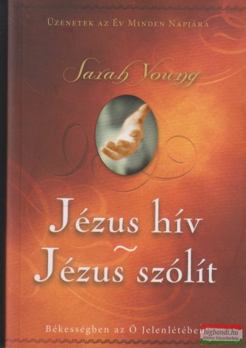 Sarah Young - Jézus hív - Jézus szólít
