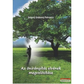   Grigorij Petrovics Grabovoj - Az önirányítás elvének megvalósítása