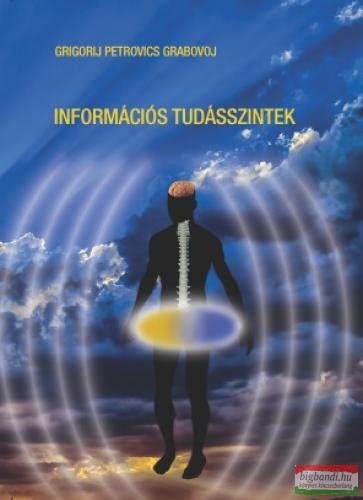Grigorij Petrovics Grabovoj - Információs tudásszintek