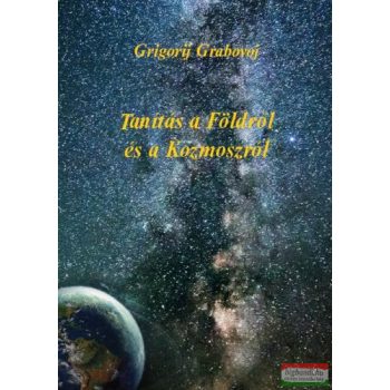 Grigorij Grabovoj - Tanítás a Földről és a Kozmoszról