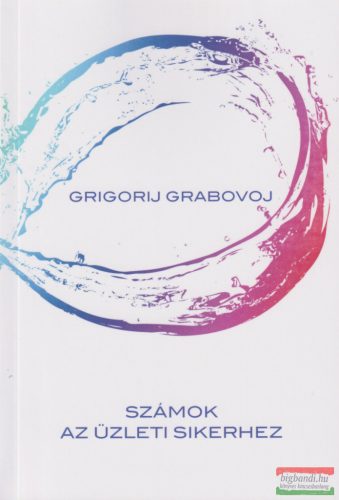 Grigorij Grabovoj - Számok az üzleti sikerhez