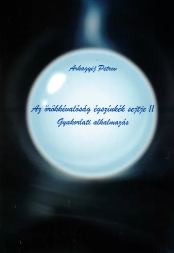 Arkagyij Petrov - Az örökkévalóság égszínkék sejtje II. - Gyakorlati alkalmazás