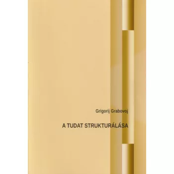 Grigorij Grabovoj - A Tudat strukturálása
