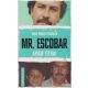 Juan Pablo Escobar - Mr. Escobar - Apám titkai