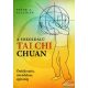 Peter A. Gilligan - A sokoldalú Tai Chi Chuan - Önfejlesztés, önvédelem, egészség