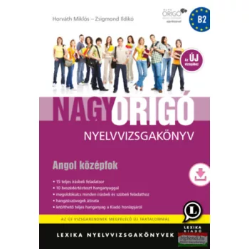   Nagy Origó nyelvvizsgakönyv - Angol középfok - Letölthető hanganyaggal