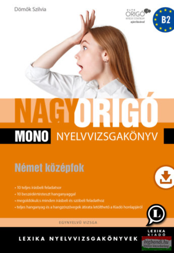 Nagy Origó MONO nyelvvizsgakönyv - Német középfok - Egynyelvű vizsga