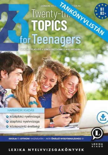 Szénásiné Steiner Rita, Szekeres Szilvia – Twenty-three Topics for Teenagers