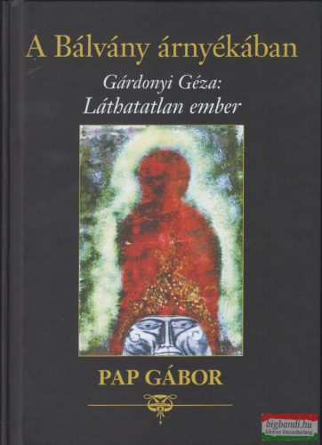 Pap Gábor - A Bálvány árnyékában