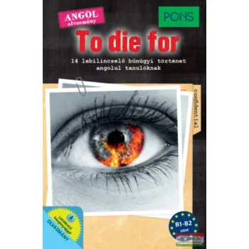   To Die For - 14 lebilincselő bűnügyi történet angolul tanulóknak