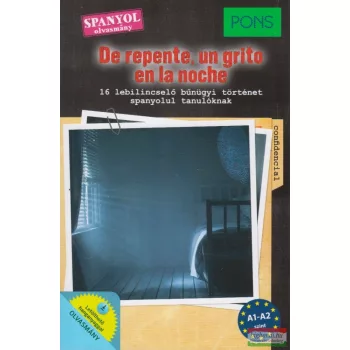   De repente, un grito en la noche - 16 lebilincselő bűnügyi történet spanyolul tanulóknak