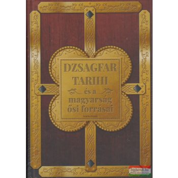 Dzsagfar Tarihi és a magyarság ősi forrásai