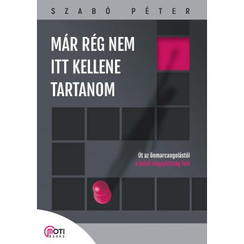 Szabó Péter - Már rég nem itt kellene tartanom