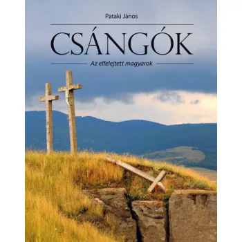 Pataki János - Csángók - az elfelejtett magyarok