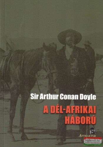 Sir Arthur Conan Doyle - A ​Dél-Afrikai háború 