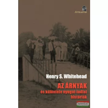   Henry S. Whitehead - Az ​árnyak és különféle nyugat-indiai históriák