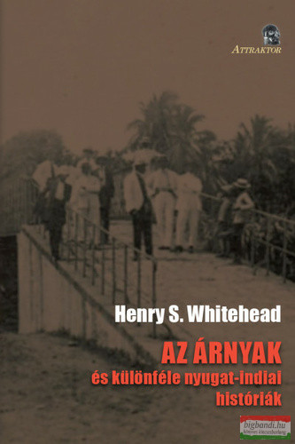 Henry S. Whitehead - Az ​árnyak és különféle nyugat-indiai históriák