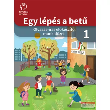   Egy lépés a betű - Olvasás-írás előkészítő munkafüzet 1. - OH-MIR01MA1
