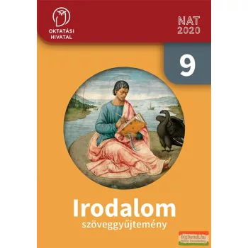 Irodalom szöveggyűjtemény 9. OH-MIR09SZ