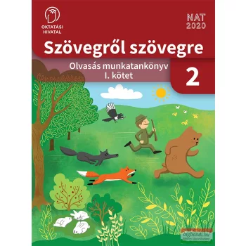  Szövegről szövegre - Olvasás munkatankönyv 2. osztály I. kötet OH-MIR02TA/I