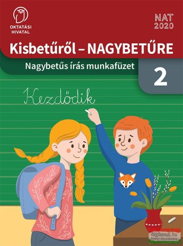 Kisbetűről NAGYBETŰRE - Nagybetűs írás munkafüzet 2. osztály OH-MIR02MA2