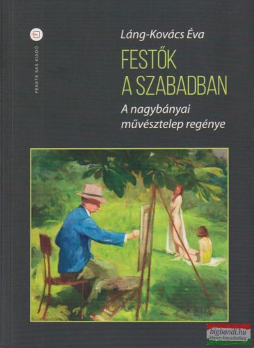 Láng-Kovács Éva - Festők ​a szabadban