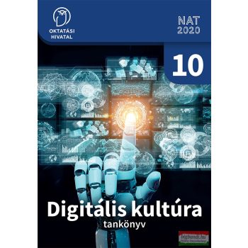 Digitális kultúra 10. tankönyv - OH-DIG10TA