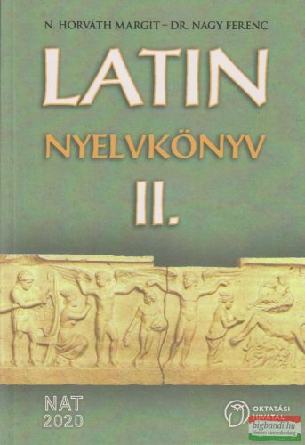N. Horváth Margit, Dr. Nagy Ferenc  - Latin nyelvkönyv II. OH-LAT10T