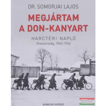 Dr. Somorjai Lajos - Megjártam a Don-kanyart