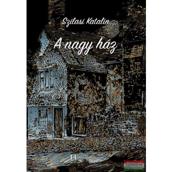 Szilasi Katalin - A nagy ház