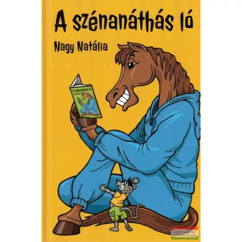   Nagy Natália - A ​szénanáthás ló (dedikált példány)