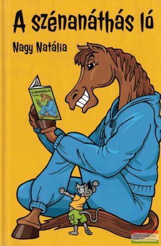 Nagy Natália - A ​szénanáthás ló (dedikált példány)