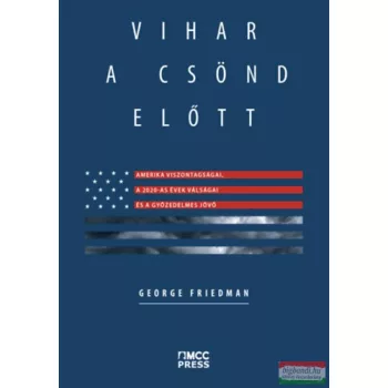 George Friedman - Vihar a csönd előtt 