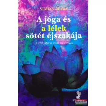 Simon Haas - A jóga és a lélek sötét éjszakája